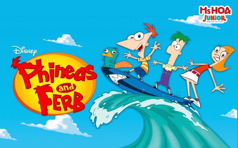 Phim hoạt hình cho trẻ em học tiếng Anh - Phineas and Ferb
