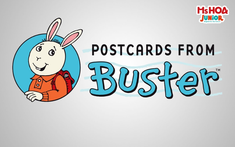 Phim hoạt hình cho trẻ em học tiếng Anh Postcards from Buster